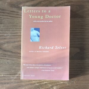 Letters to a Young Doctor Book by Richard Selzer - Soft Cover